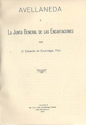 Imagen del vendedor de Avellaneda y La Junta General de las Encartaciones/Descripcin historica del Valle de Gordejuela/La Villa de Arceniega . a la venta por Librera Astarloa