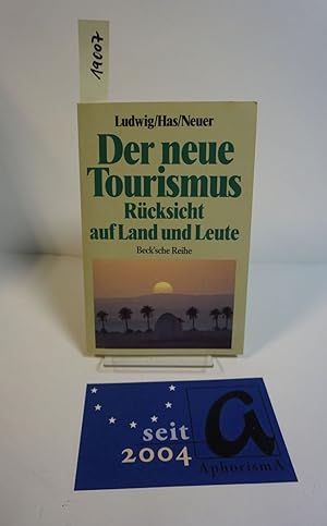 Seller image for Der neue Tourismus. Rcksicht auf Land und Leute. for sale by AphorismA gGmbH