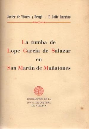 Bild des Verkufers fr La tumba de Lope Garca de Salazar en San Martn de Muatones. . zum Verkauf von Librera Astarloa