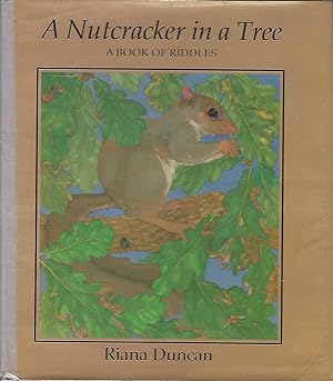 Seller image for A NUTCRACKER IN A TREE: A Book of Riddles for sale by Eve's Book Garden