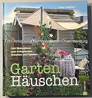 Image du vendeur pour Garten-Huschen. 200 Wohnideen zum Entspannen, Arbeiten und Spielen mis en vente par Antiquariat Bernhard