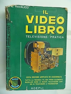 Seller image for IL VIDEOLIBRO TELEVISIONE PRATICA Sesta Edizione ampliata ed aggiornata for sale by Historia, Regnum et Nobilia