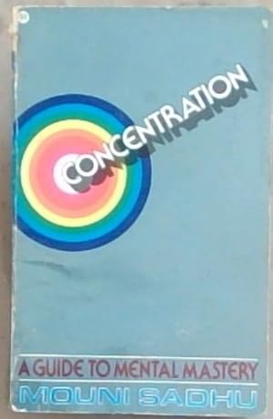 Seller image for Concentration: A Guide to Mental Mastery for sale by Chapter 1