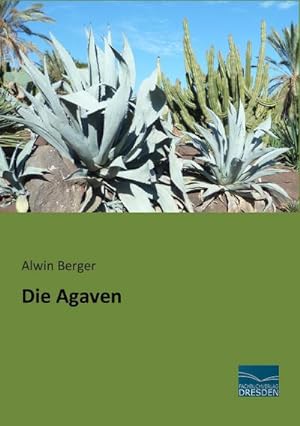 Seller image for Die Agaven for sale by BuchWeltWeit Ludwig Meier e.K.