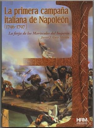 LA PRIMERA CAMPAÑA ITALIANA DE NAPOLEON (1796-1797)