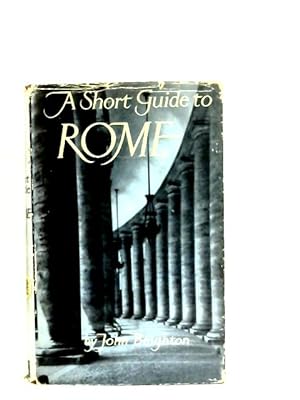 Seller image for A Short Guide to Rome for sale by World of Rare Books