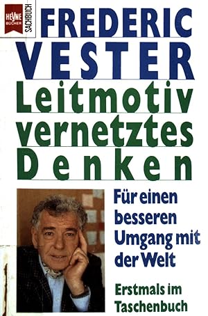 Bild des Verkufers fr Leitmotiv vernetztes Denken: fr einen besseren Umgang mit der Welt. Heyne-Sachbuch , (Nr. 109) zum Verkauf von books4less (Versandantiquariat Petra Gros GmbH & Co. KG)