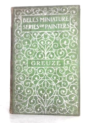 Image du vendeur pour Greuze - Bell's Miniature Series of Painters mis en vente par World of Rare Books