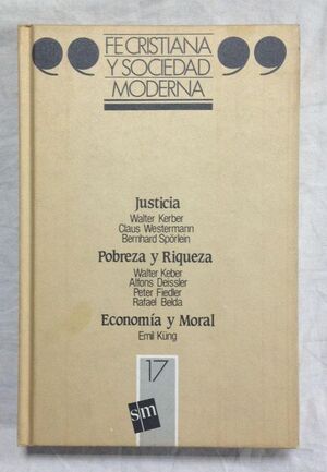 JUSTICIA / POBREZA Y RIQUEZA / ECONOMIA Y MORAL