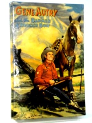 Seller image for Gene Autry & The Badmen of Broken Bow for sale by World of Rare Books