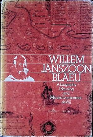 Image du vendeur pour Willem Jansz. Blaeu. A Bibliography and History of His Work as a Cartographer and Publisher mis en vente par Klondyke