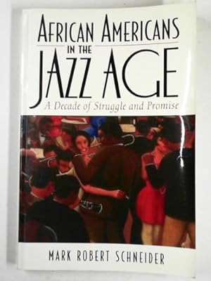 Seller image for African Americans in the jazz age: a decade of struggle and promise for sale by Cotswold Internet Books