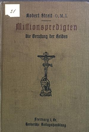 Imagen del vendedor de Missionspredigten : Unter Mitwirkung anderer Ordensmitglieder. Erster Teil : Die Berufung d. Heiden. a la venta por books4less (Versandantiquariat Petra Gros GmbH & Co. KG)