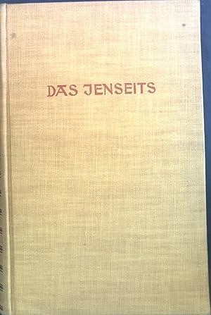 Imagen del vendedor de Das Jenseits : Schicksalsfragen der Menschenseele. a la venta por books4less (Versandantiquariat Petra Gros GmbH & Co. KG)