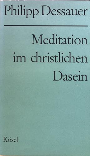 Bild des Verkufers fr Meditation im christlichen Dasein. zum Verkauf von books4less (Versandantiquariat Petra Gros GmbH & Co. KG)