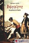 Imagen del vendedor de Robespierre : una política de la filosofía a la venta por Agapea Libros
