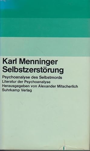 Bild des Verkufers fr Selbstzerstrung : Psychoanalyse d. Selbstmords. zum Verkauf von Allguer Online Antiquariat