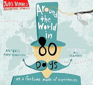 Bild des Verkufers fr Around the World in Eighty Days : Or, a Fortune Made of Experiences zum Verkauf von GreatBookPrices