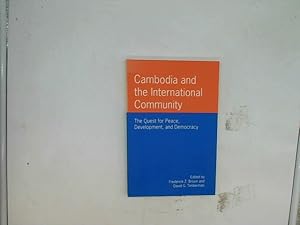 Bild des Verkufers fr Cambodia and the International Community: The Quest for Peace, Development, and Democracy zum Verkauf von Das Buchregal GmbH