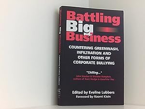 Bild des Verkufers fr Battling Big Business: Countering Greenwash, Front Groups and Other Forms of Corporate Deception: Countering Greenwash, Infiltration and Other Forms of Corporate Bullying zum Verkauf von Book Broker