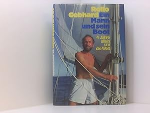 Gebhard ein mann und sein Boot 4 Jahre allein um die Welt, Bertelsmann 1980, 271 Seiten, bebildert