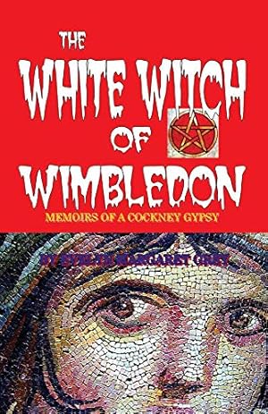 Seller image for The White Witch of Wimbledon: Memoirs of a Cockney Gypsy for sale by Redux Books