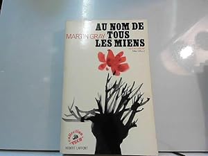 Seller image for Au nom de tous les miens for sale by JLG_livres anciens et modernes
