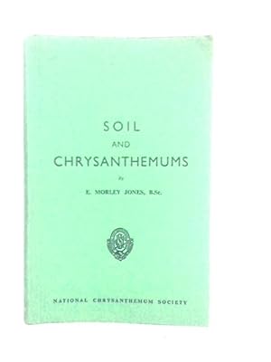 Seller image for Soil and Chrysanthemums for sale by World of Rare Books