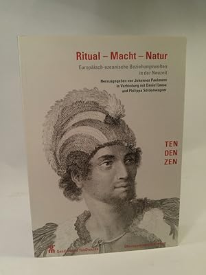 Bild des Verkufers fr Ritual - Macht - Natur europisch-ozeanische Beziehungswelten in der Neuzeit zum Verkauf von ANTIQUARIAT Franke BRUDDENBOOKS