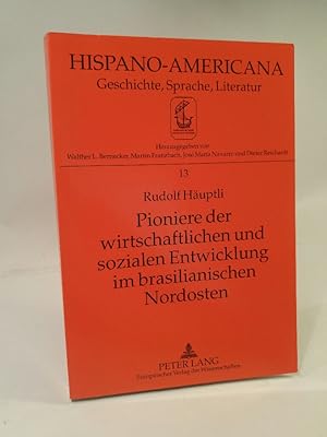 Imagen del vendedor de Pioniere der wirtschaftlichen und sozialen Entwicklung im brasilianischen Nordosten Die Wasserkraftgesellschaft des So Francisco - Pionierphase, Expansion und Umbruch (1948-1974) a la venta por ANTIQUARIAT Franke BRUDDENBOOKS