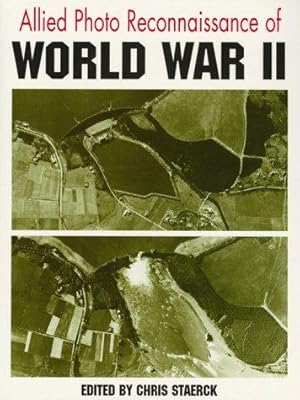 Imagen del vendedor de Allied Photo Reconnaisance of World War Two a la venta por WeBuyBooks