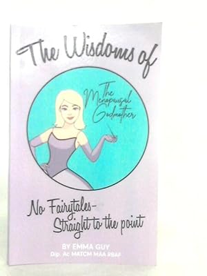 Bild des Verkufers fr The Wisdoms of the Menopausal Godmother zum Verkauf von World of Rare Books