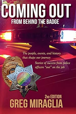 Immagine del venditore per Coming Out From Behind The Badge - 2nd Edition: The people, events, and history that shape our journey venduto da Redux Books