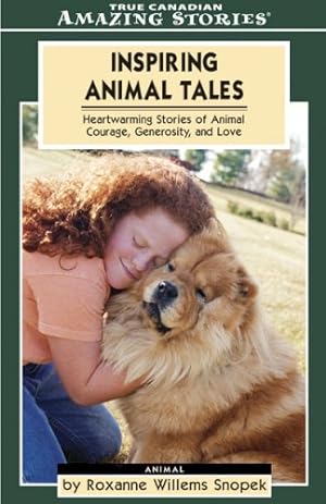 Immagine del venditore per Inspiring Animal Tales: Heartwarming Stories of Courage And Devotion (Amazing Stories) venduto da WeBuyBooks