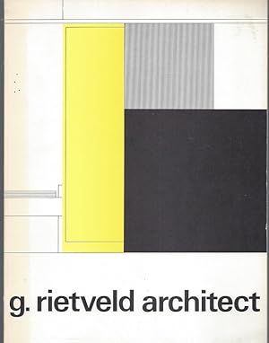 g. rietveld architect - Stedelijk Museum, Amsterdam 26.11.1971 - 9.1.1972