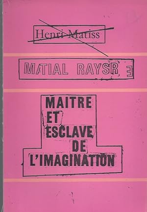 Seller image for MARTIAL RAYSSE "Maitre et esclave de l'immagination" for sale by ART...on paper - 20th Century Art Books