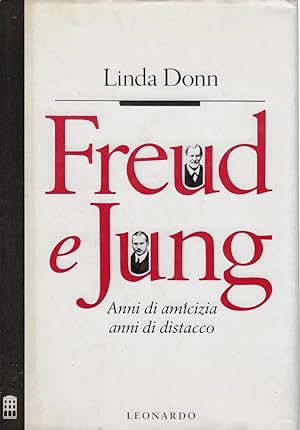 Freud e Jung. Anni di amicizia, anni di distacco