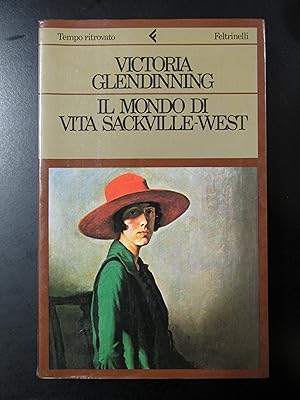 Glendinning Victoria. Il mondo di Vita Sackville-West. Feltrinelli 1984.