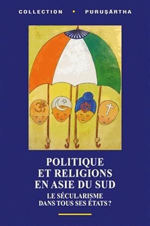 Bild des Verkufers fr Politique et religions en Asie du Sud: Le scularisme dans tous ses tats ? zum Verkauf von JLG_livres anciens et modernes