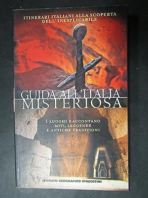 Seller image for AA.VV. Guida all'Italia misteriosa. Istituto Geografico DeAgostini. 2005 for sale by Amarcord libri