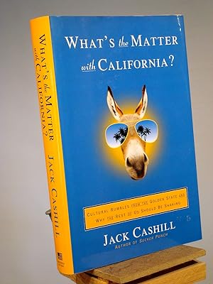Image du vendeur pour What's the Matter with California?: Cultural Rumbles from the Golden State and Why the Rest of Us Should Be Shaking mis en vente par Henniker Book Farm and Gifts