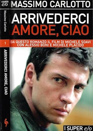 Image du vendeur pour Arrivederci amore, ciao mis en vente par Biblioteca di Babele