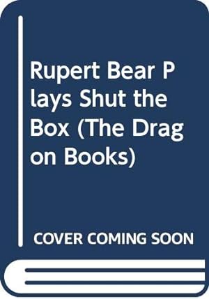 Bild des Verkufers fr Rupert Bear Plays Shut the Box (The Dragon Books) zum Verkauf von WeBuyBooks