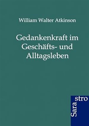 Seller image for Gedankenkraft im Geschfts- und Alltagsleben for sale by GreatBookPrices