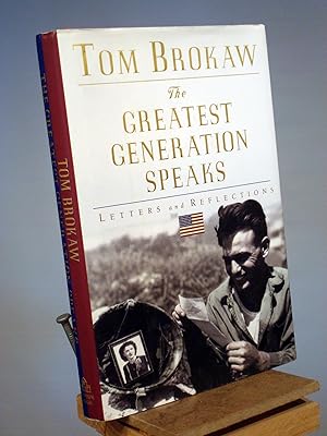 Seller image for The Greatest Generation Speaks: Letters and Reflections for sale by Henniker Book Farm and Gifts