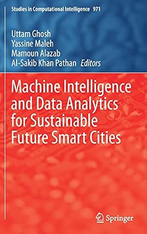 Seller image for Machine Intelligence and Data Analytics for Sustainable Future Smart Cities: 971 (Studies in Computational Intelligence, 971) for sale by WeBuyBooks