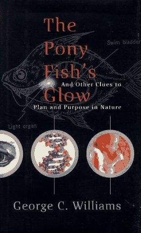 Bild des Verkufers fr The Pony Fish's Glow: And Other Clues to Plan and Purpose in Nature (Science Masters) zum Verkauf von WeBuyBooks