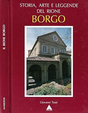 Immagine del venditore per Storia, arte e leggende del Rione Borgo venduto da Biblioteca di Babele