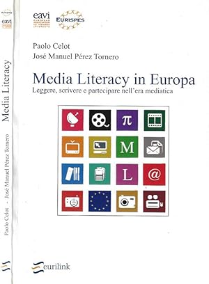 Imagen del vendedor de Media Literacy in Europa Leggere, scrivere e partecipare nell'era mediatica a la venta por Biblioteca di Babele