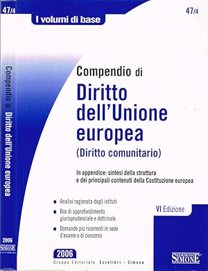 Immagine del venditore per Compendio di Diritto dell'Unione europea (Diritto comunitario) In Appendice: sintesi della struttura e dei principali contenuti della Costituzione europea venduto da Biblioteca di Babele